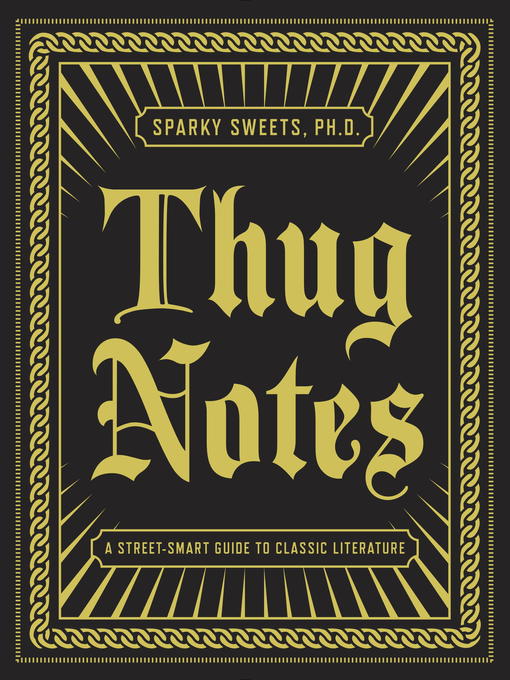 Title details for Thug Notes by Sparky Sweets, PhD - Available